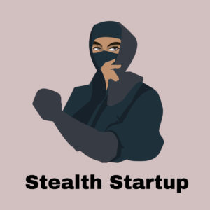 Stealth Startup